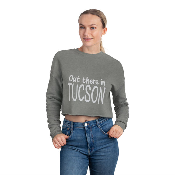 Trendy Cropped Sweatshirt - Out There In Tucson