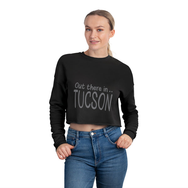 Trendy Cropped Sweatshirt - Out There In Tucson